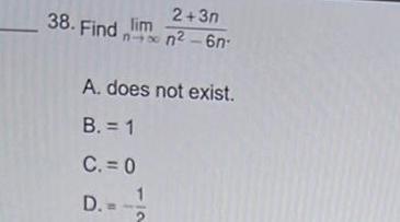 2 3n 38 Findin 6n A does not exist B 1 C 0 D 2