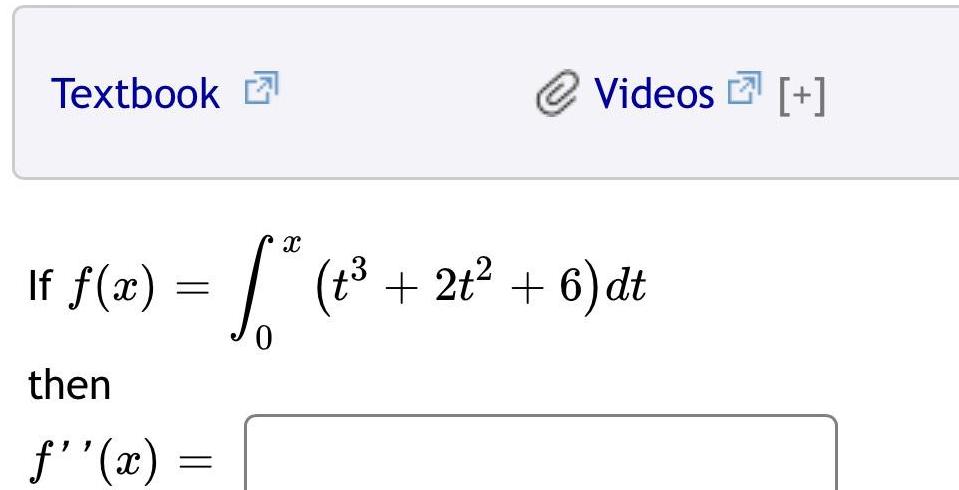 Textbook If f x then x X 1 23 0 Videos t 2t 6 dt