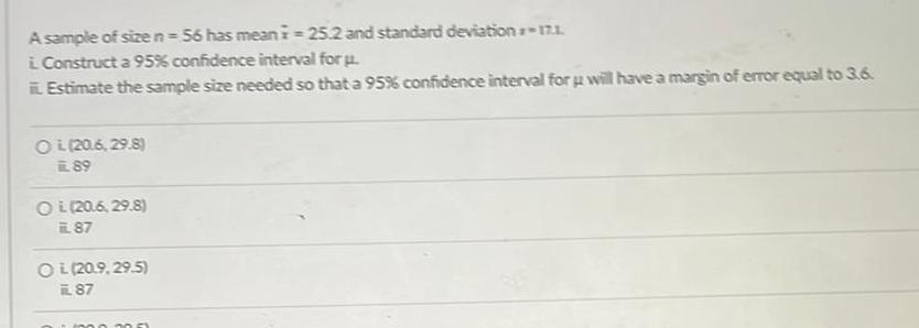 A sample of size n 56 has meani 25 2 and standard deviation