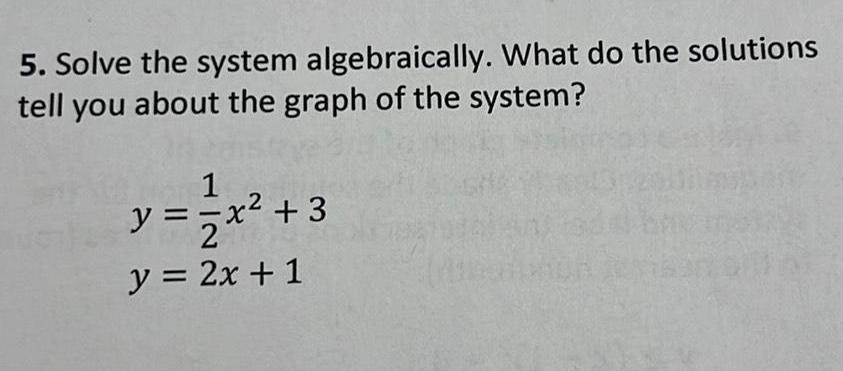 5 Solve the system algebraically What do the solutions tell