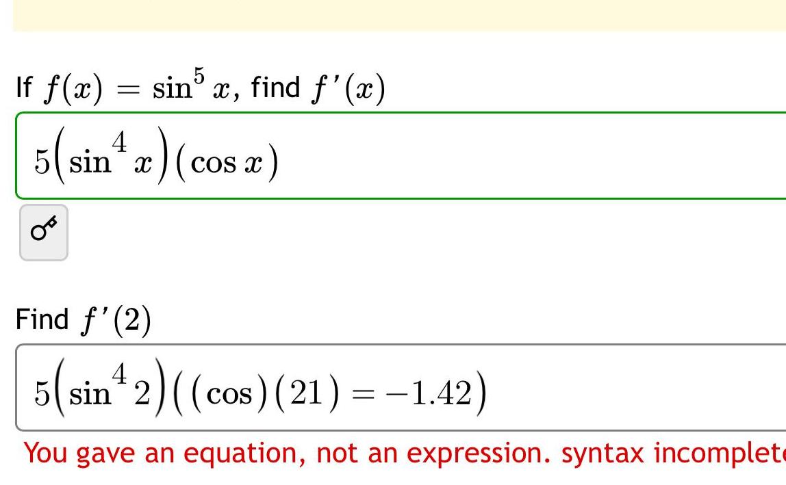 If f x sin5 x find f x 5 sin x cos x OB Find f 2 5 sin 2 cos 21 1 42 You gave an equation not an expression syntax incomplet