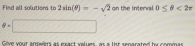 Find all solutions to 2 sin 0 2 on the interval 0 0 2 0 Give your answers as exact values as a list separated by commas