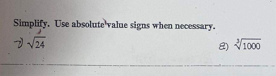 ANSWERED Simplify Use Absolute Value Signs When Necessary 24 8 1000 answered-simplify-use-absolute-value-signs-when-necessary-24-8-1000