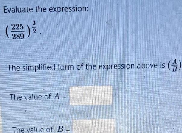 answered-evaluate-the-expression-225-289-3-2-0-the-simplified-form-of