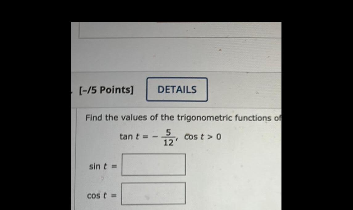 5 Points Find the values of the trigonometric functions of 5