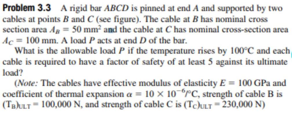 Problem 3 3 A rigid bar ABCD is pinned at end A and