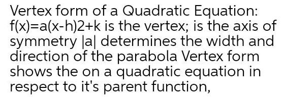 Equation Vertex form of a Quadratic f x a x h 2 k is the