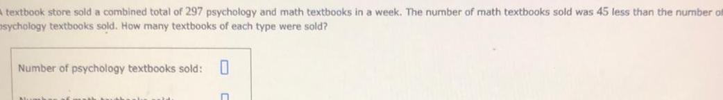 A textbook store sold a combined total of 297 psychology and