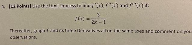 4 12 Points Use the Limit Process to find f x f x and f x if