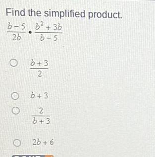Find the simplified product 3 5 b 36 26 b 5 O OO b 3 2 b 3 2
