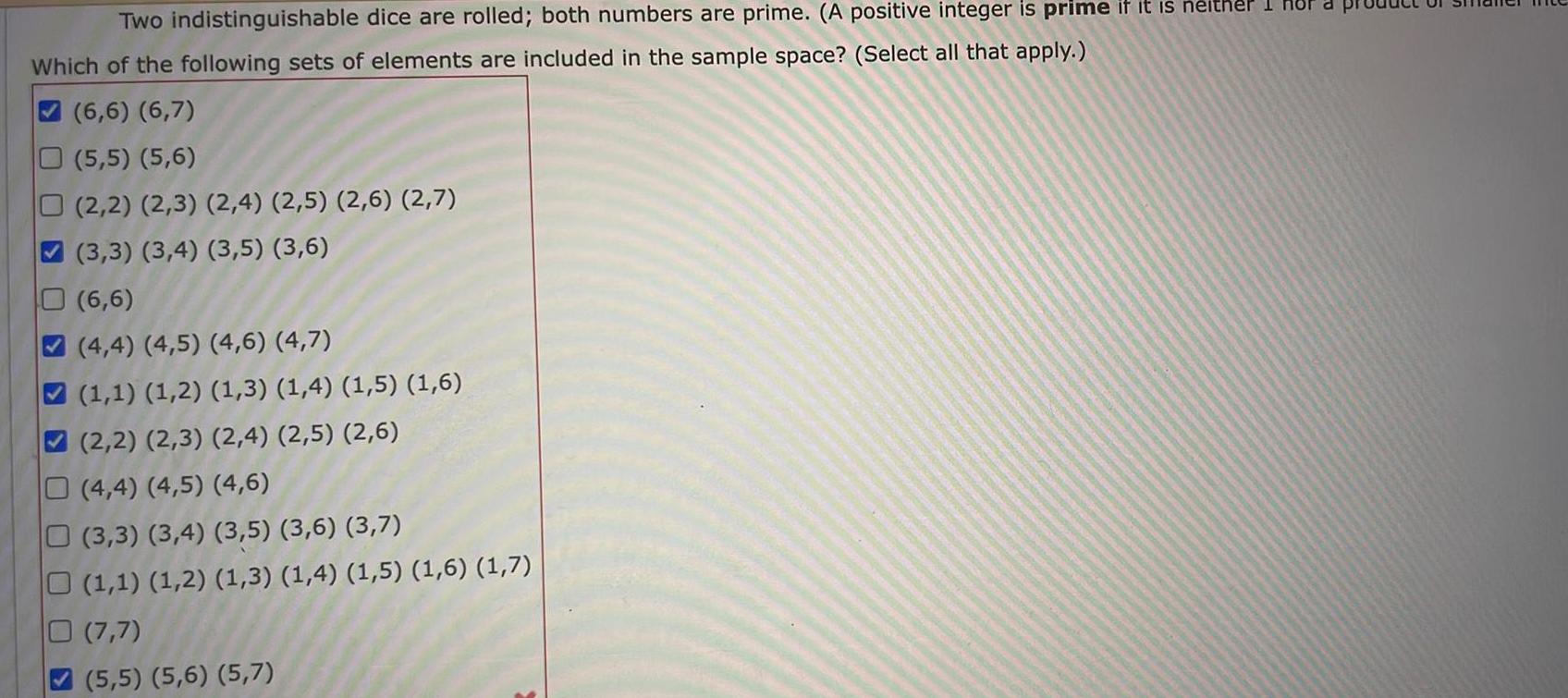 [ANSWERED] Two indistinguishable dice are rolled both numbers are prime
