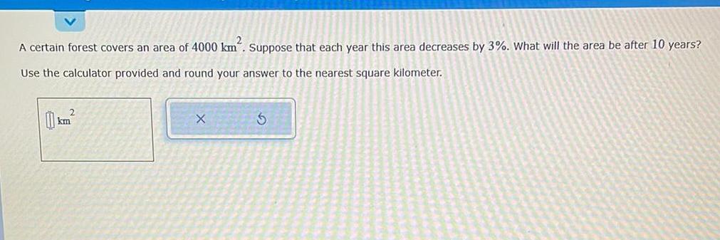 [ANSWERED] A certain forest covers an area of 4000 km Suppose that each ...