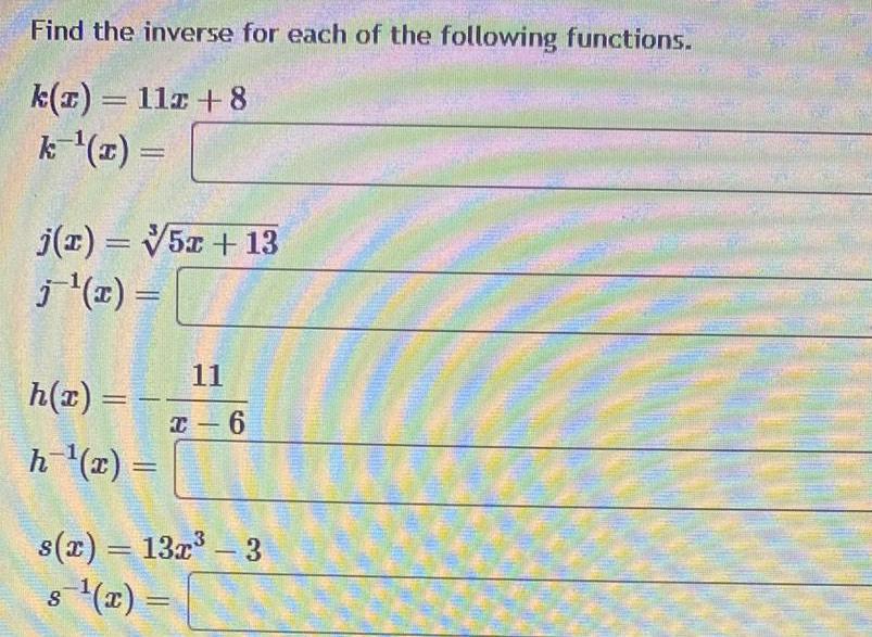Find the inverse for each of the following functions k x 11x