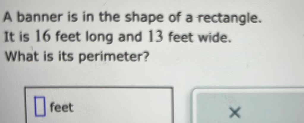 [ANSWERED] A banner is in the shape of a rectangle It is 16 feet long ...