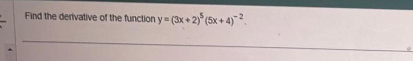 Find the derivative of the function y 3x 2 5 5x 4