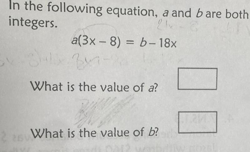 In the following equation a and bare both integers 21x 26 a 3x 8 b 18x 347 2 3 What is the value of a What is the value of b 0 129