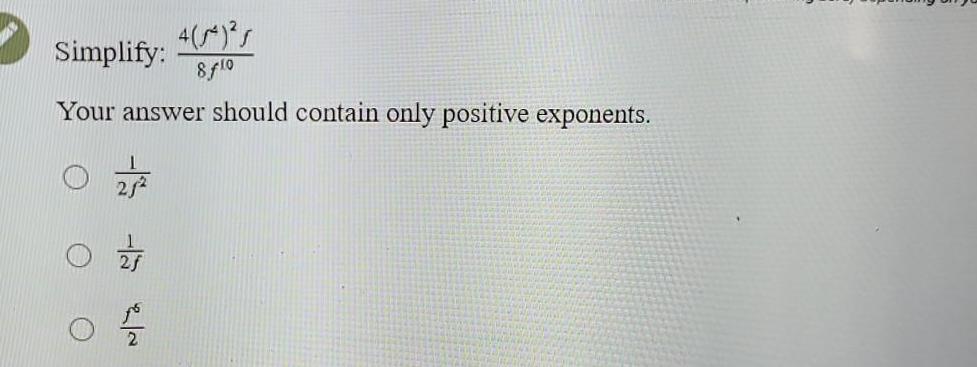 4 5 Simplify 8f10 Your answer should contain only positive