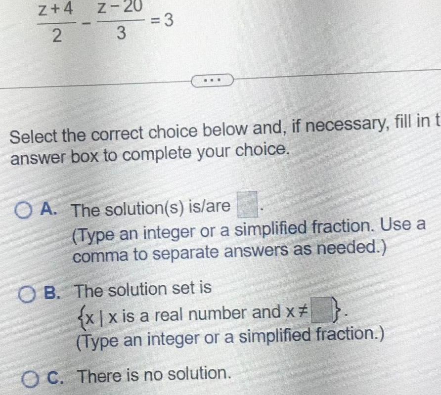 [ANSWERED] Z 4 2 Z 20 3 3 Select the correct choice below and if - Kunduz