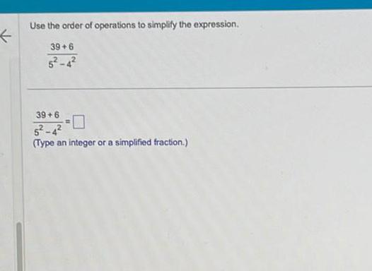 Use the order of operations to simplify the expression 39 6