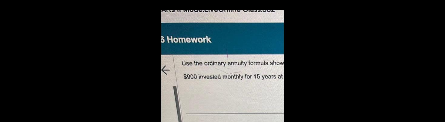 [ANSWERED] MO 6 Homework COMO VIGOPROCE Use the ordinary annuity - Kunduz