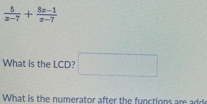 [ANSWERED] 57 8x 1 7 What is the LCD What is the numerator after the ...