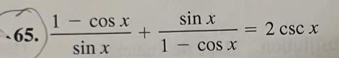 65 1 COS X sin x sin x 1 cos x 2 csc x Lila