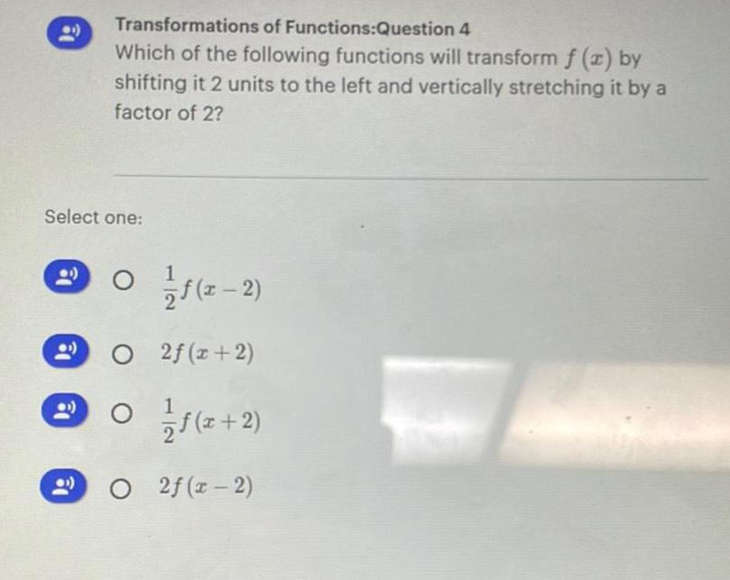 [ANSWERED] Select one Transformations of Functions Question 4 Which of ...