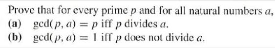 Prove that for every prime p and for all natural numbers a a ged p a p iff p divides a b ged p a 1 iff p does not divide a