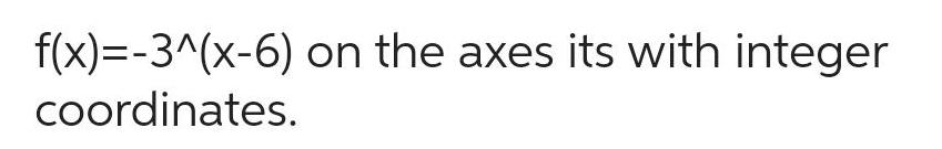 [ANSWERED] f x 3 x 6 on the axes its with integer coordinates - Kunduz