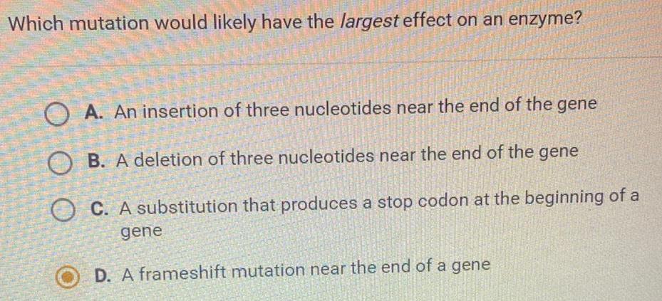 ANSWERED Which Mutation Would Likely Have The Largest Effect answered-which-mutation-would-likely-have-the-largest-effect