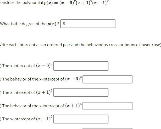 Consider the polynomial p x x 6 x 1 x 1 What is the degree