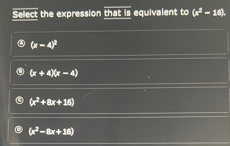 answered-select-the-expression-that-is-equivalent-to-x-16-a-x-4-x-4-x