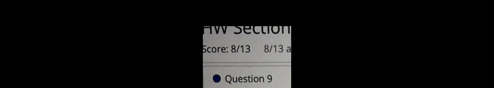 TW Section Score 8 13 8 13 a Question 9