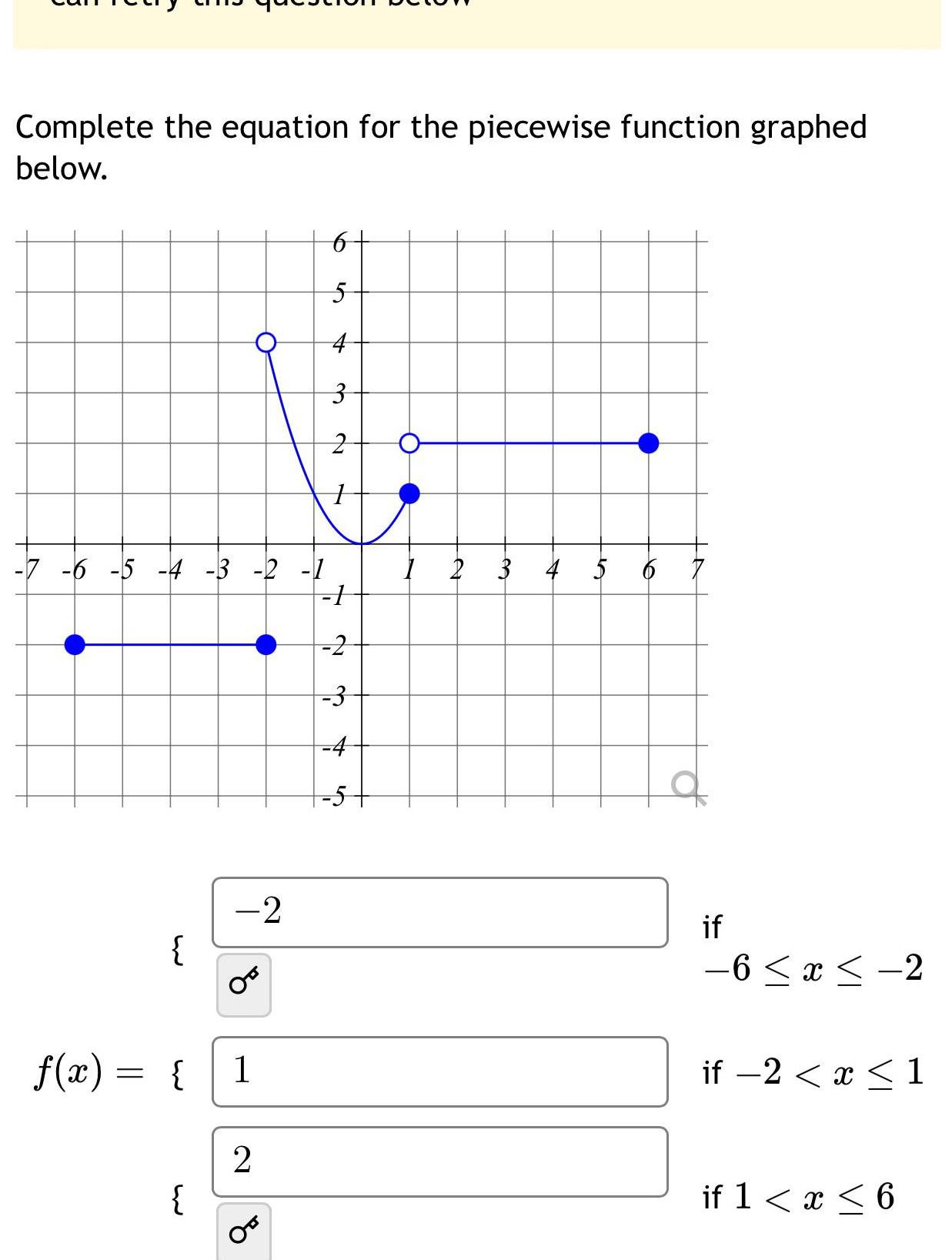 Complete the equation for the piecewise function graphed