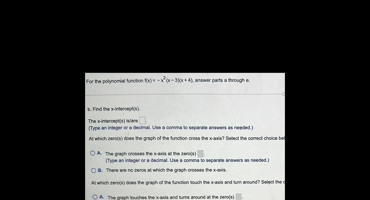 ANSWERED For The Polynomial Function F X X X 3 X 4 Answer Parts A ANSWERED For The Polynomial Function F X X X 3 X 4 Answer Parts A