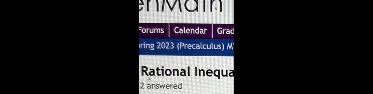 enMain Forums Calendar Grad ring 2023 Precalculus M Rational Inequa 2 answered