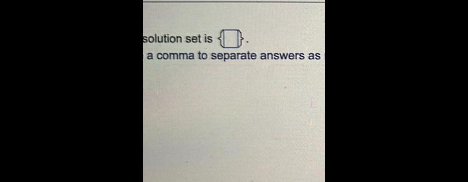 solution set is set is a comma to separate answers as