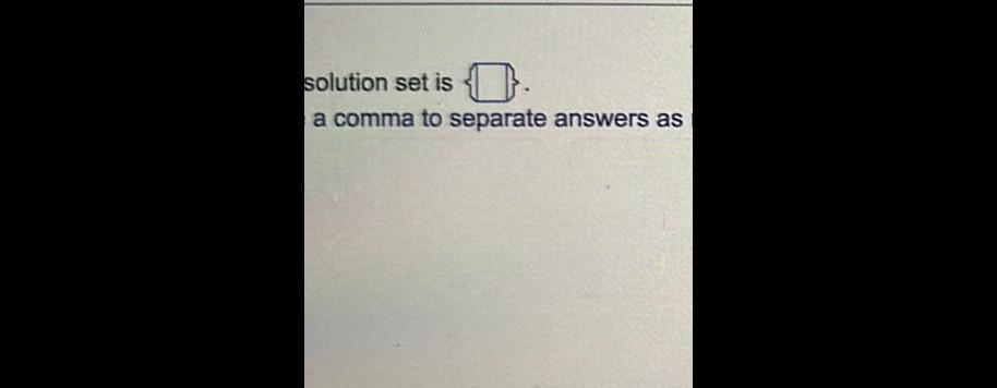 solution set is set is a comma to separate answers as