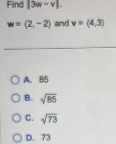 Find 3w v w 2 2 and v 4 3 OA 85 OB 85 OC 73 OD 73