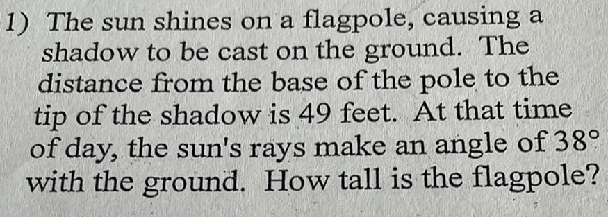 1 The sun shines on a flagpole causing a shadow to be cast