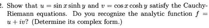 2 Show that u sin x sinh y and v cos x cosh y satisfy the