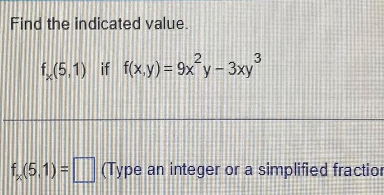 Find the indicated value 2 3 f 5 1 if f x y 9x y 3xy f 5 1 Type an integer or a simplified fraction