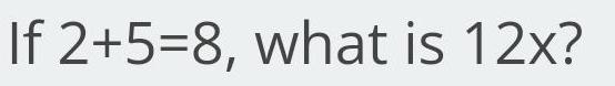 answered-if-2-5-8-what-is-12x-algebra