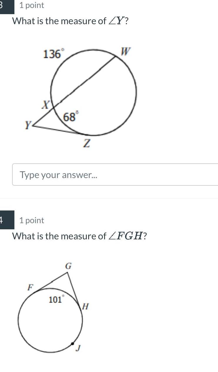 3 1 1 point What is the measure of ZY 136 b X 68 Z Type your answer 1 point What is the measure of FGH 101 H