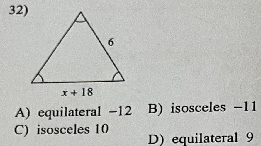 32 6 x 18 A equilateral 12 B isosceles 11 C isosceles 10 D equilateral 9