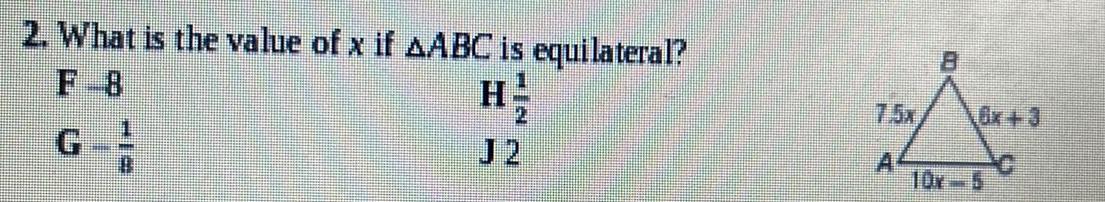 2 What is the value of x if AABC is equilateral H A 18 6x 3 10x 5C