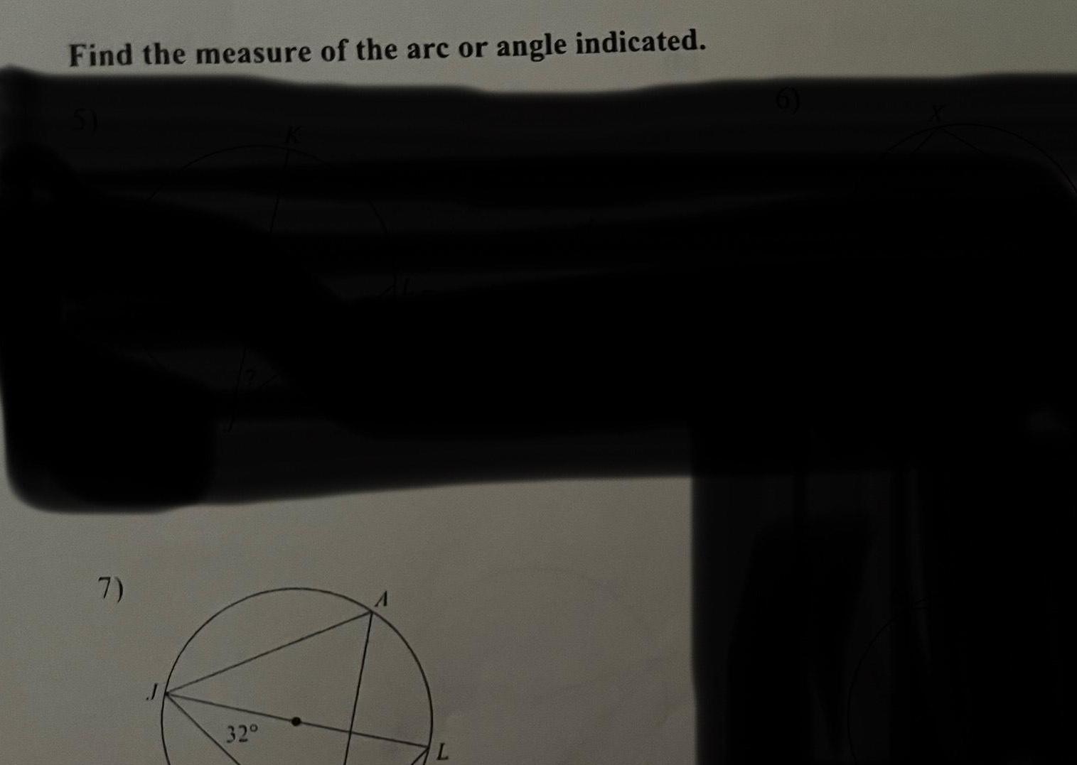 Find the measure of the arc or angle indicated 7 32