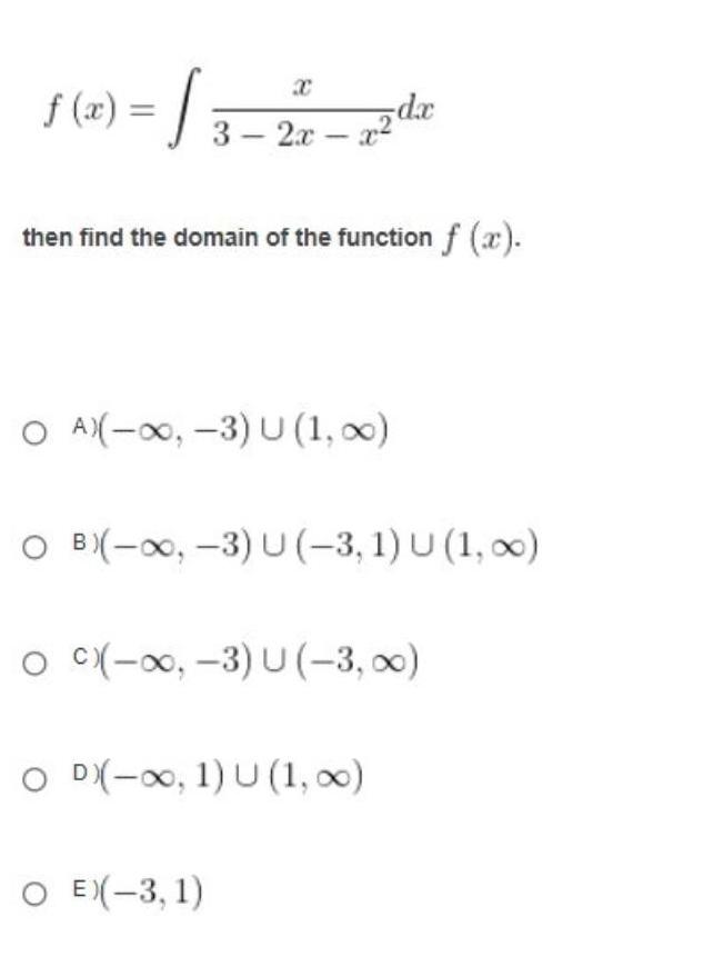 f x 5dx 32x x then find the domain of the function f x O AX 3 U 1 OB 3 U 3 1 U 1 O c 3 U 3 O D 1 U 1 O EX 3 1