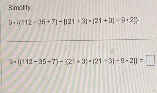 Simplify 9 112 35 7 21 3 21 3 9 2 9 112 35 7 21 3 21 3 9 2