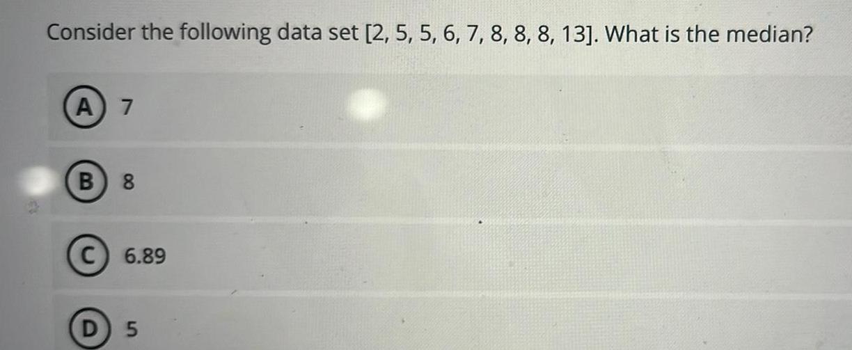  ANSWERED Consider The Following Data Set 2 5 5 6 7 8 8 8 1 